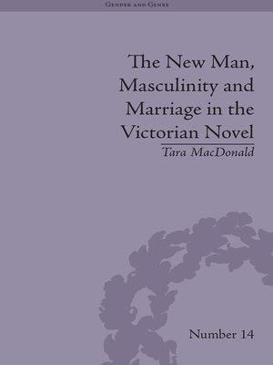 cover image of The New Man, Masculinity and Marriage in the Victorian Novel